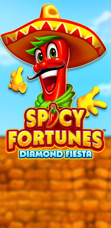 Spicy Fortunes Diamond Fiesta in Featured
