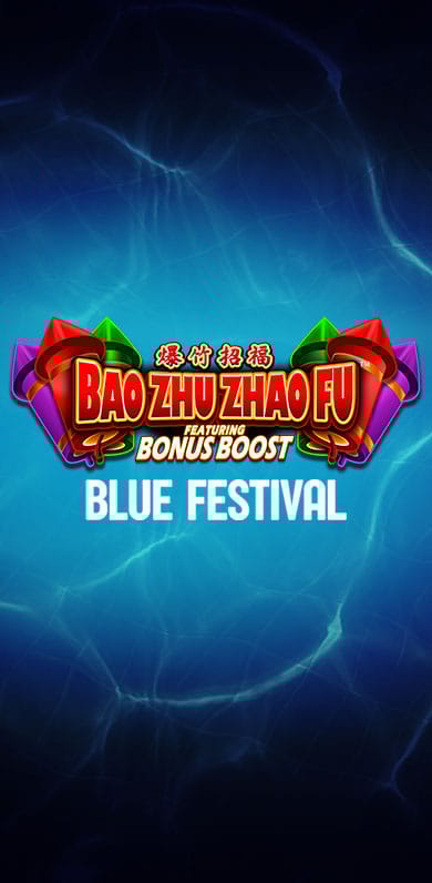 Bao Zhu Zhao Fu: Blue Festival in Classics