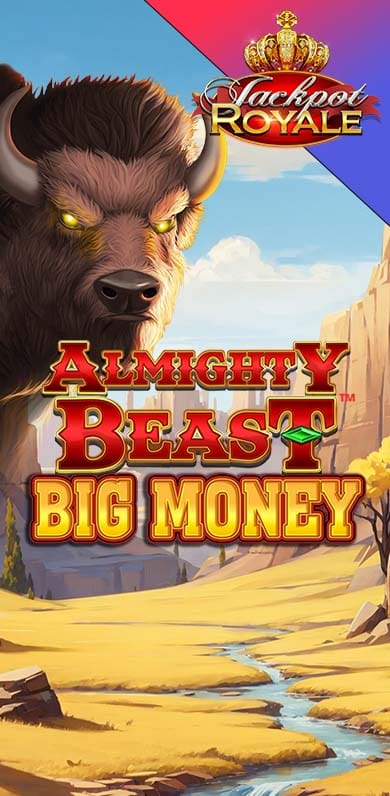 Almighty Beast Big Money Jackpot Royale in Jackpot Group