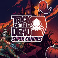 Trick Of The Dead Super Candies in New Games