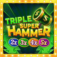 Triple Super Hammer 2X3X4X5X in New Games