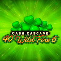 Cash Cascade - 40 Wild Fire 6 in LatestReleases
