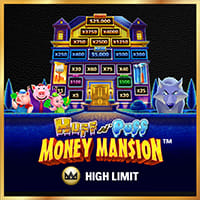 Huff N' Puff Money Mansion High Limit in New Games
