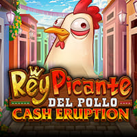 Cash Eruption Rey Picante Del Pollo in All